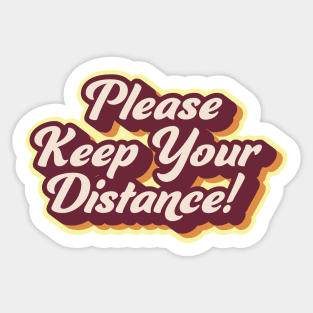 Please Keep Your Distance Sticker